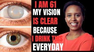 I AM 61 My vision is clear, DRINK FOR STRONGER VISION, improve weak eyesight NO MORE BLURRY VISION