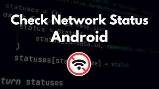 How to Check Network Connectivity on Android with Java