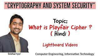 Playfair Cipher | Cryptography and System Security | [ Hindi ] |  Lightboard | Sridhar Iyer