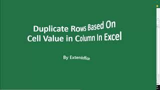 Duplicate rows based on cell value in column in Excel