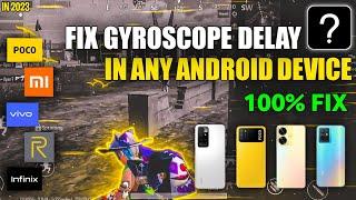 HOW TO FIX GYRO DELAY IN ANY ANDROID DEVICE  | (GYROSCOPE DELAY FIX) 
