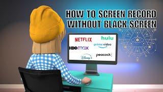 How to screen record streaming services without black screen | NETFLIX | HULU | PEACOCK | ETC.