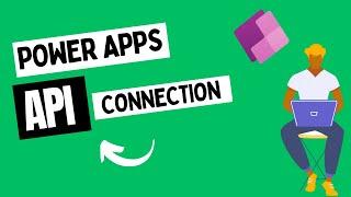 Power Apps API Connection Tutorial