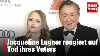 Jacqueline Lugner reagiert auf Tod ihres Vaters | krone.tv NEWS