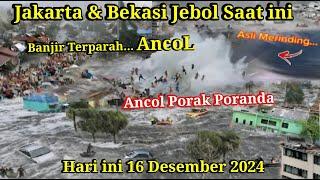 Baru saja tanggul Laut jakarta & bekasi jebol ! banjir rob Ancol, jakut & bekasi hariini 16-12-2024