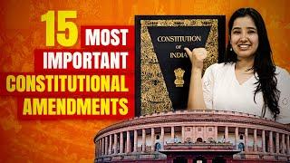 Important Constitutional Amendments | Indian Polity | Major Amendments of Indian Constitution