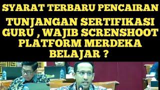 SYARAT TERBARU PENCAIRAN TUNJANGAN SERTIFIKASI GURU WAJIB SCREENSHOOT PLATFROM MERDEKA BELAJAR ⁉️