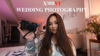 FUJIFILM X100VI FOR WEDDING PHOTOGRAPHY!! | Vlog & behind the scenes