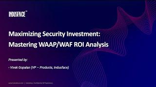 Maximizing Security Investment: Mastering WAAP/WAF ROI Analysis