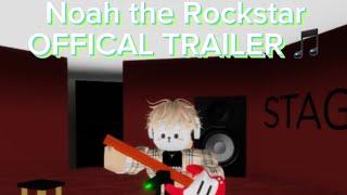 Noah The rockstar OFFICIAL TRAILER