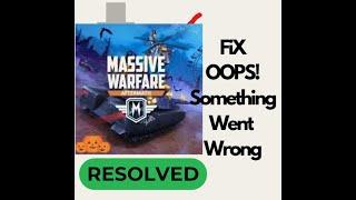 Fix Massive Warfare "Oops Something Went Wrong" Problem on Android | Easy Fixes #techsupport #appfix