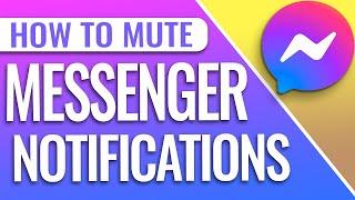 How To Mute Facebook Messenger Notifications