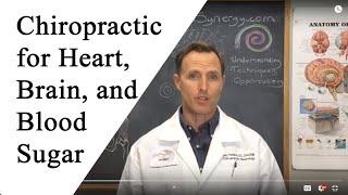 Chiropractic seems to improve Heart, Brain, and Blood Sugar function