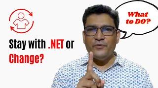Should you remain with DotNet Framework or change after some experience?