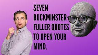 Seven Life Changing R. Buckminster Fuller Quotes