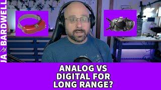 Should I Use Analog or Digital for Cheap Long Range FPV?