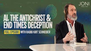 AI, the Antichrist & A Warning of End Times Deception | Rabbi Kirt Schneider Talks Last Days