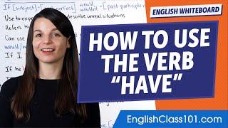 How to use the verb "Have"