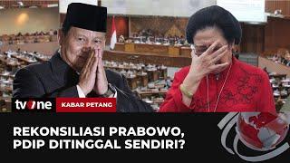 Rekonsiliasi Prabowo, PDIP Ditinggal Sendiri? | Kabar Petang tvOne