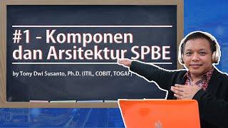 #1   Komponen dan Arsitektur SPBE