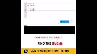 FIND THE BUG  | Semiconductor Club