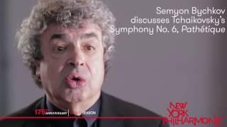 Semyon Bychkov on Tchaikovsky’s Symphony No. 6, “Pathétique”