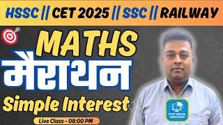 Maths Marathon class - Complete Simple Interest for HSSC || SSC || RAILWAY || CET 2025 EXAM - KTDT