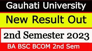 2nd Semester New Result 2023 || BA BSC BCOM || Gauhati University Result 2023 || MAJOR & GENERAL