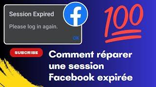 Comment réparer une session Facebook expirée - Session Facebook expirée