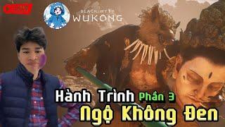 Black Myth Wukong - Hidding và Hành Trình Ngộ Khỉ Thần Thoại Đen Thui #3