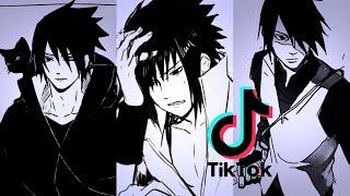 Sasuke Uchiha || TikTok Compilation[Part 7]