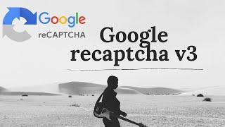 how to add google recaptcha v3 on your wordpress website and also Integration with contact form 7