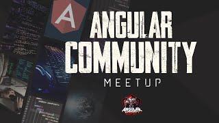 Angular Community Meetup | Sept 22nd, 2023 | Alain Chautard, Eduardo Roth, & Giovanni Rivas