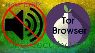 How To Fix Tor Browser No Sound On Parrot OS Security Linux