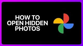 How To Open Hidden Photos In Google Photos Tutorial