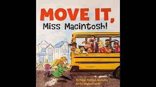 Storytime with Ms. Suzanne, Move it, Miss Macintosh