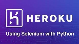 Running ChromeDriver with Python Selenium on Heroku