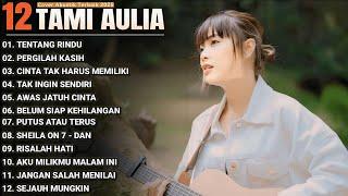 Tami Aulia Full Album - Tentang Rindu | Lagu Galau Viral Tiktok 2025