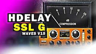 H Delay And SSL G Updates in Waves V15 Explained!