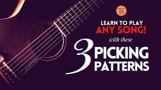 Play ANY SONG on GUITAR by learning these 3 SIMPLE FINGERPICKING PATTERNS!