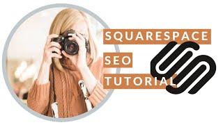 Mastering Squarespace Seo For Photographers