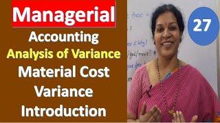 27. Analysis of Variance - "Material Cost Variance Introduction" from Managerial Accounting