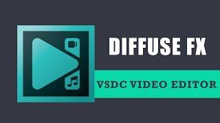 How to work with Diffuse FX transition in VSDC Free Video Editor?