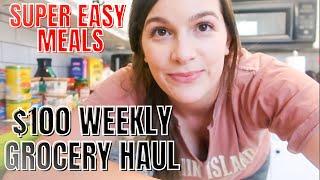 $100 WEEKLY GROCERY HAUL FAMILY OF FIVE: EASY MEAL IDEAS ON A BUDGET