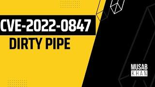 CVE 2022 0847 (Dirty Pipe) | Privilege escalation | Linux Kernel 5.8