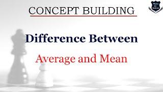 Difference Between Average and Mean | What is mean | Average meaning | Concept of average