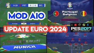 PES 2017 EURO 2024 Mod AIO Presented a large and updated graphic