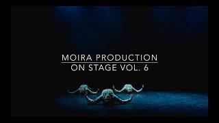 MOIRA production - ON STAGE VOL.6