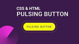 How to Create Pulsing Button | CSS3 Tips and Tricks