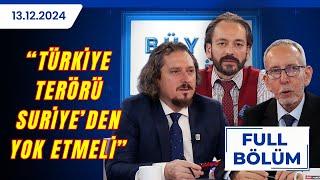 "Kürtler Hiçbir Yerden Sürülmek İstemiyor Düşüncesi Doğru Değil | BÜYÜK RESİM | 13.12.2024